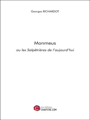 cover image of Monmeus ou les Salpêtrières de l'aujourd'hui